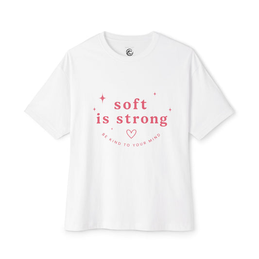 Soft Is Strong Tee — Empowerment Graphic T-Shirt