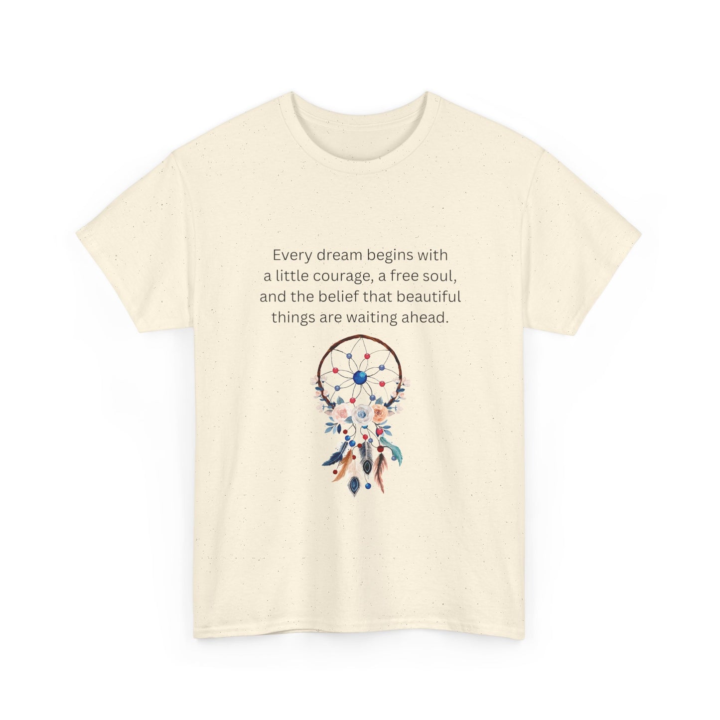Dreamcatcher Quote T-Shirt — "Every dream begins with..." Inspirational Tee