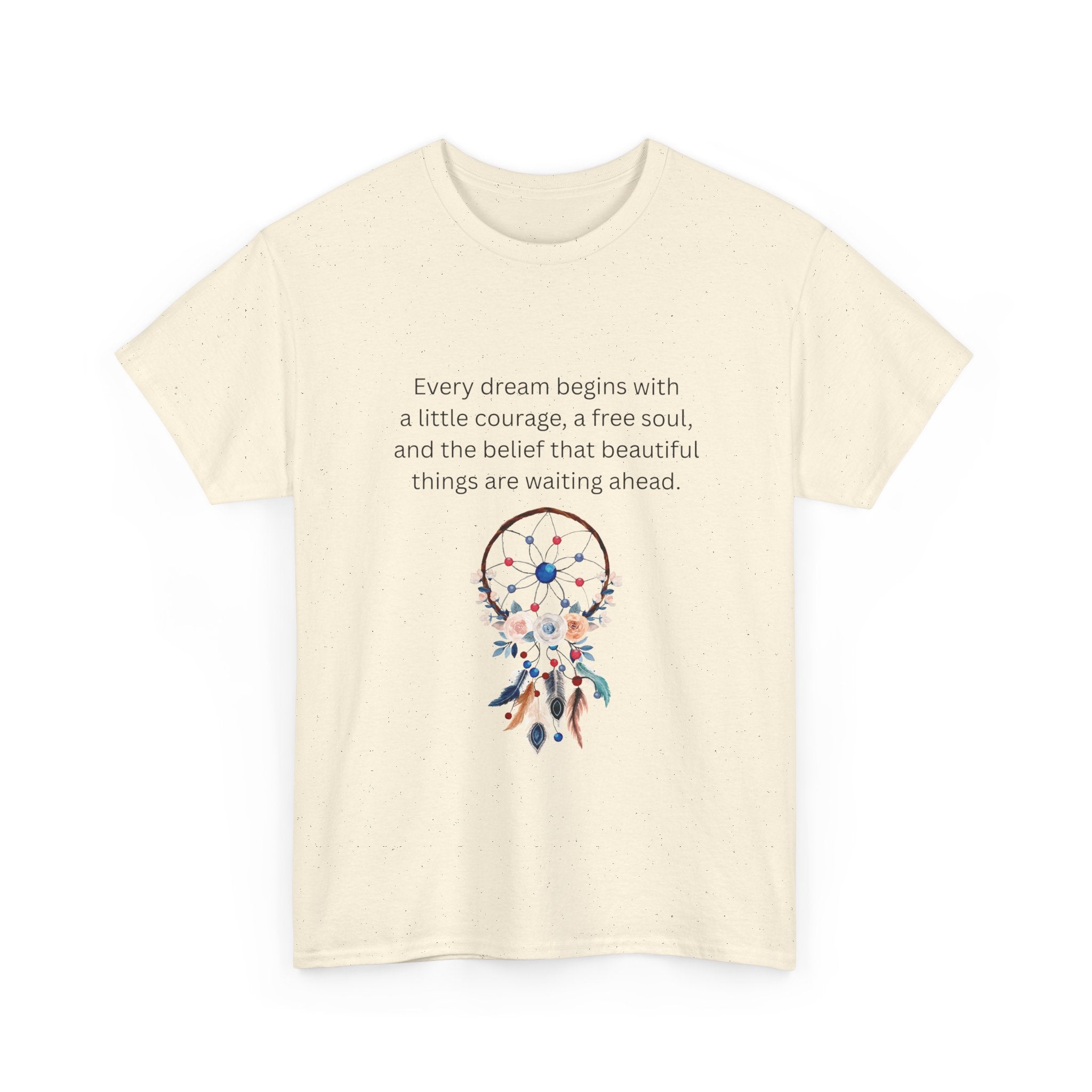 Dreamcatcher Quote T-Shirt — "Every dream begins with..." Inspirational Tee
