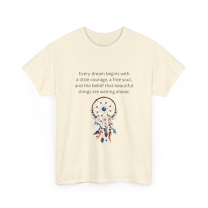 Dreamcatcher Quote T-Shirt — "Every dream begins with..." Inspirational Tee
