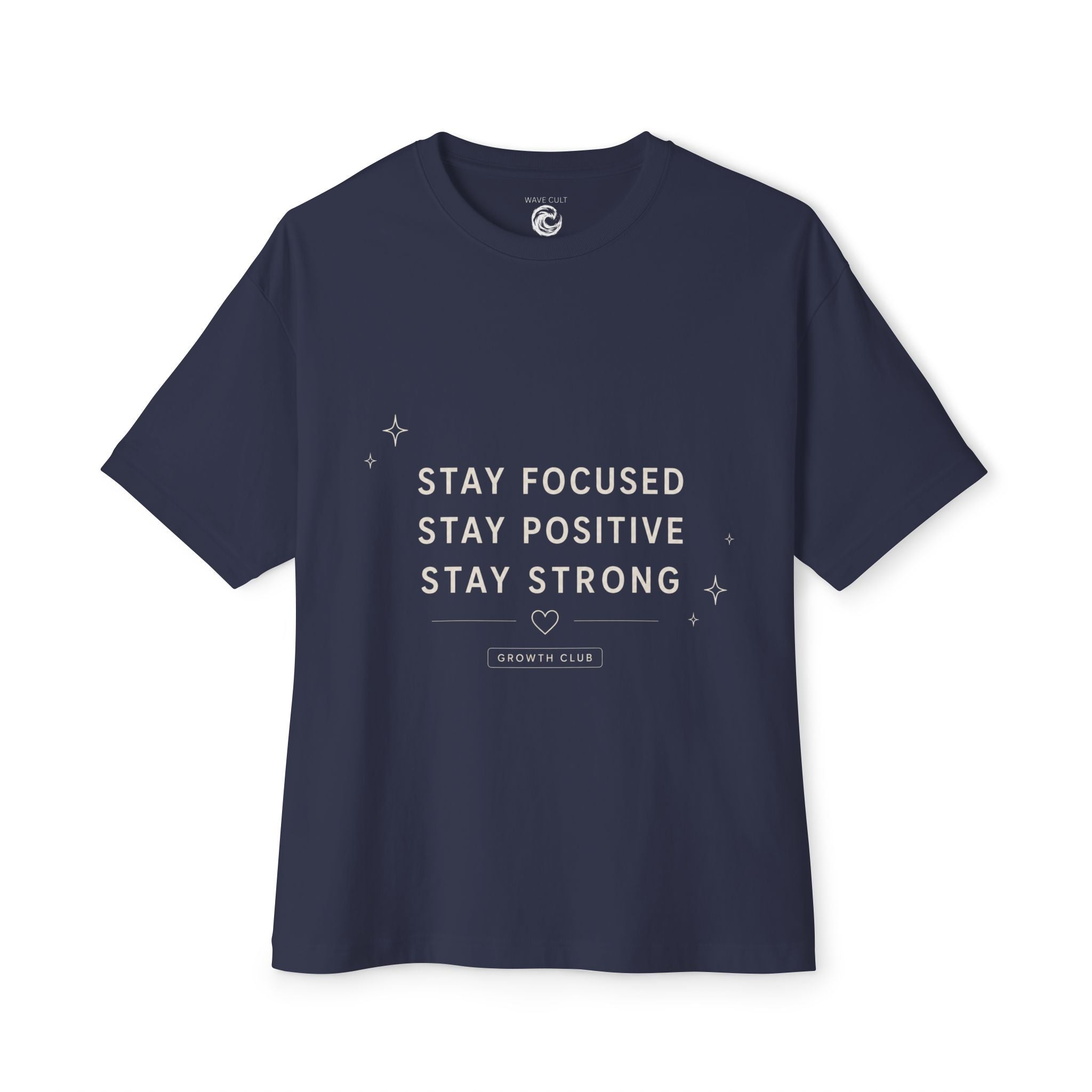 Motivational Tee — "Stay Focused Stay Positive Stay Strong" Oversized Boxy Shirt