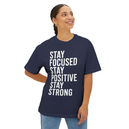 Stay Focused Stay Positive Stay Strong Tee