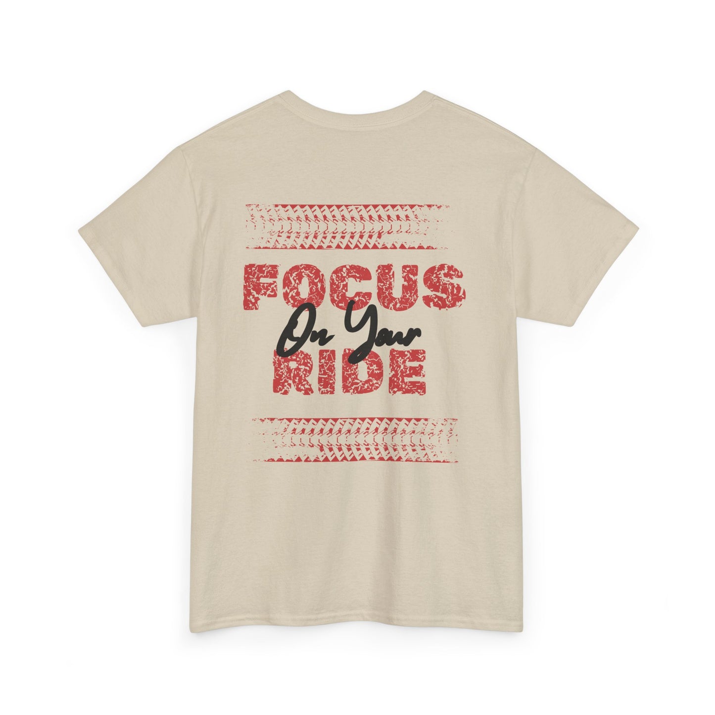 Drift King Tee — "Focus On Your Ride" Street Racing T-Shirt