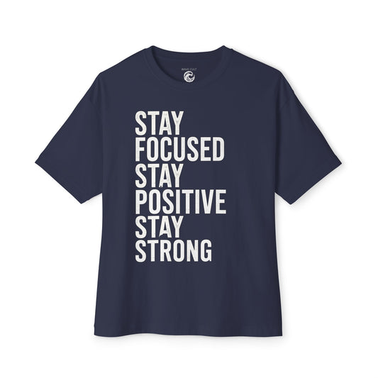 Stay Focused Stay Positive Stay Strong Tee