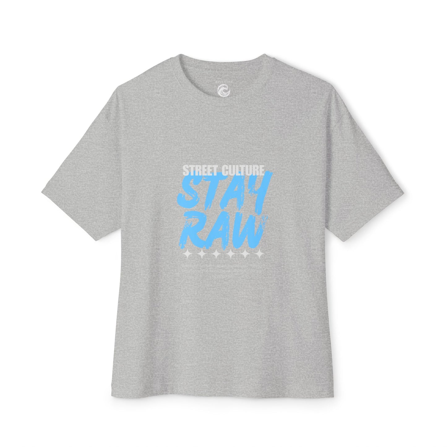Stay Raw Street Tee — Urban Graphic Boxy T-Shirt